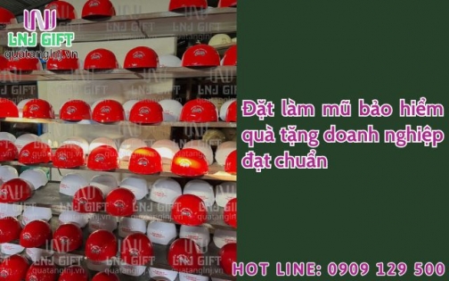Đặt làm mũ bảo hiểm quà tặng doanh nghiệp đạt chuẩn