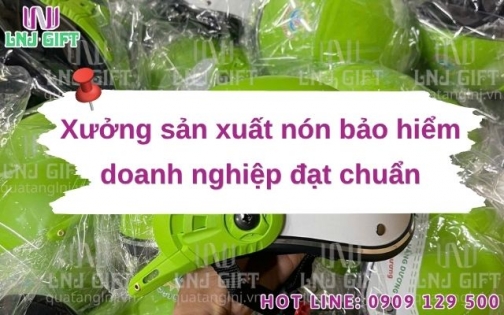 Xưởng sản xuất nón bảo hiểm doanh nghiệp đạt chuẩn