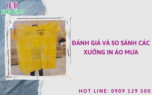 Đánh giá và so sánh các xưởng in áo mưa