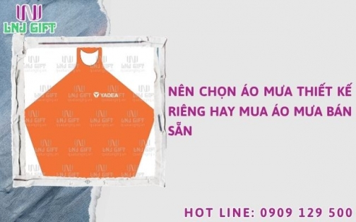 Nên chọn áo mưa thiết kế riêng hay mua áo mưa bán sẵn
