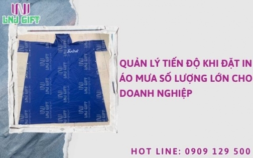 Quản lý tiến độ khi đặt in áo mưa số lượng lớn cho doanh nghiệp
