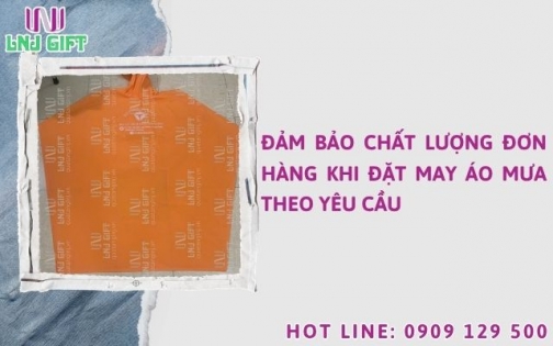 Đảm bảo chất lượng đơn hàng khi đặt may áo mưa theo yêu cầu