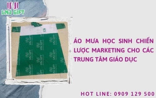 Áo mưa học sinh chiến lược Marketing cho các trung tâm giáo dục
