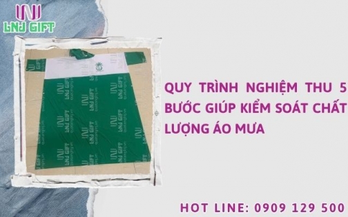 Quy trình nghiệm thu 5 bước giúp kiểm soát chất lượng áo mưa