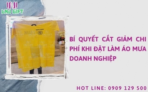 Bí quyết cắt giảm chi phí khi đặt làm áo mưa doanh nghiệp