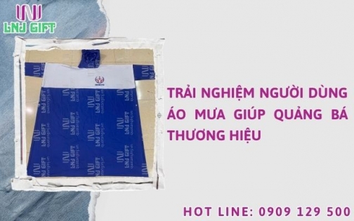 Trải nghiệm người dùng áo mưa giúp quảng bá thương hiệu