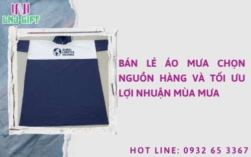 Bán lẻ áo mưa chọn nguồn hàng và tối ưu lợi nhuận mùa mưa